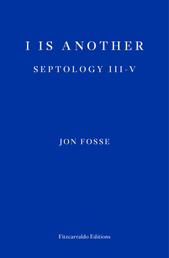 I is Another — WINNER OF THE 2023 NOBEL PRIZE IN LITERATURE - Septology III-V