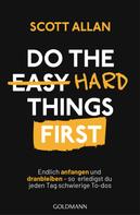 Scott Allan Bowes: Do The Hard Things First ★★