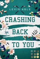 Lexis Able: Crashing Back to You (»Back to You«-Reihe 2) ★★★★★