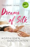 Tsubaki Hime: Dreams of Silk - Kopfkissengeschichten ★★★