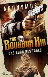 The Bourbon Kid - Das Buch des Todes - Thriller