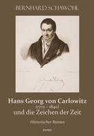 Bernhard Schawohl: Hans Georg von Carlowitz (1772 – 1840) und die Zeichen der Zeit 