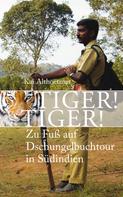 Kai Althoetmar: Tiger! Tiger! 