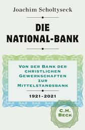 Die National-Bank - Von der Bank der christlichen Gewerkschaften zur Mittelstandsbank 1921-2021