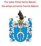 Werner Zurek: The noble Polish family Babicki. Die adlige polnische Familie Babicki. 