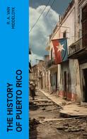 Martin Grove Brumbaugh: The History of Puerto Rico 