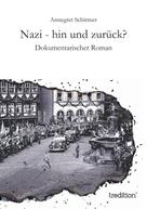 Annegret Schirmer: Nazi - hin und zurück? 