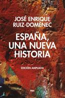 José Enrique Ruiz-Domènec: España, una nueva historia 