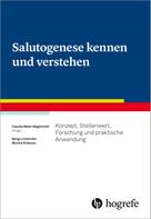 Claudia Meier Magistretti: Salutogenese kennen und verstehen 