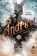 Fanny Bechert: Andrew im Wunderland (Band 2): Toranpu Town ★★★★