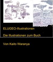 ELUGEO-Illustrationen - Die Illustrationen zum Buch
