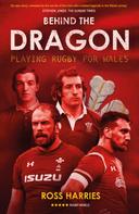 Ross Harries: Behind the Dragon 