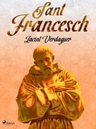 Jacint Verdaguer i Santaló: Sant Francesch 
