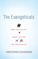 Christopher Catherwood: The Evangelicals 