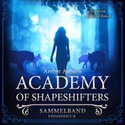 Academy of Shapeshifters - Sammelband 2 - Episode 5-8