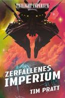 Tim Pratt: Twilight Imperium: Zerfallenes Imperium 