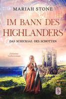 Mariah Stone: Das Schicksal des Schotten - Zehnter Band der Im Bann des Highlanders-Reihe ★★★★★