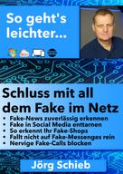 Jörg Schieb: Schluss mit all dem Fake im Netz 