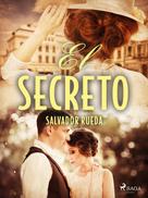 Salvador Rueda: El secreto 
