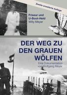 Wolfgang Meyer: Der Weg zu den Grauen Wölfen. Zweite erweiterte Auflage 