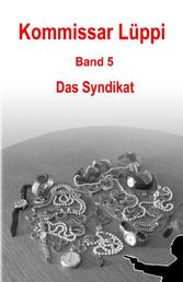 Kommissar Lüppi - Band 5 - Das Syndikat
