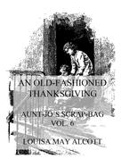 Louisa May Alcott: An Old-Fashioned Thanksgiving 