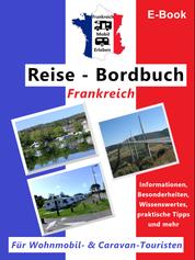 Frankreich-Mobil-Erleben "Reise-Bordbuch Frankreich" - Für Wohnmobil- & Caravan-Touristen