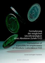 Formulierung der möglichen Unvollständigkeit eines Absoluten Zufalls (V2) - Formulation of a possible incompleteness of Absolute Coincidence (V2)