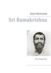 Sri Ramakrishna - Eine Biografie
