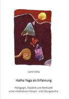 Carlo Vella: Hatha Yoga als Erfahrung 