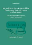 Frank Höchsmann: Nachhaltige und umweltfreundliche Qualitätsstandards für Hotels und Restaurants 