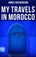 James Richardson: My Travels in Morocco 
