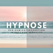 Hypnose zur Gewichtsreduktion & Rauchentwöhnung (Hörbuch) - Das revolutionäre Hypnose-Bundle