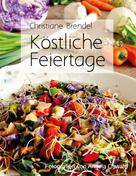 Christiane Brendel: Köstliche Feiertage 