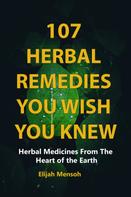 Elijah Mensoh: 107 Herbal Remedies You Wish You Knew 