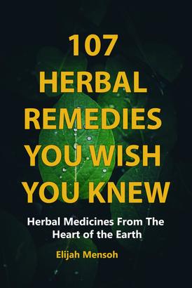 107 Herbal Remedies You Wish You Knew