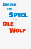 Ole Wolf: Zurück im Spiel 