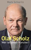 Mark Schieritz: Olaf Scholz – Wer ist unser Kanzler? ★★★