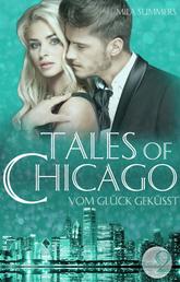 Vom Glück geküsst - Tales of Chicago (Band 2)