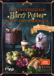 Das inoffizielle Harry-Potter-Koch- und Backbuch - Über 100 fantastische Rezepte. Spiegel-Bestseller