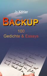 Backup - 100 Gedichte und Essays