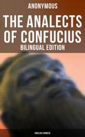 Anonymous: The Analects of Confucius (Bilingual Edition: English/Chinese) 