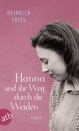 Hanna und ihr Weg durch die Weiden - Roman