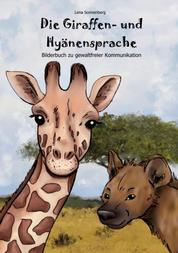 Die Giraffen- und Hyänensprache - Bilderbuch zu gewaltfreier Kommunikation