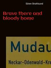 Brave there and bloody home - Mudau crime story