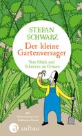 Stefan Schwarz: Der kleine Gartenversager ★★★★