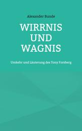 Wirrnis und Wagnis - Umkehr und Läuterung des Tony Forsberg