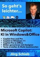 Jörg Schieb: Microsoft Copilot: KI in Windows und Office 