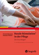 Christel Bienstein: Basale Stimulation® in der Pflege 