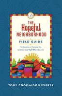Don Everts: The Hopeful Neighborhood Field Guide 